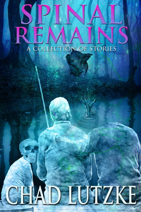 Kniha Spinal Remains Chad Lutzke