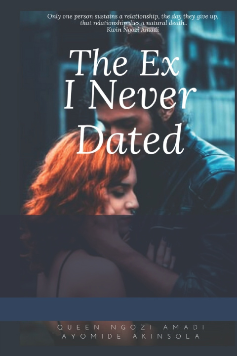 Kniha The Ex I Never Dated Akinsola Ayomide