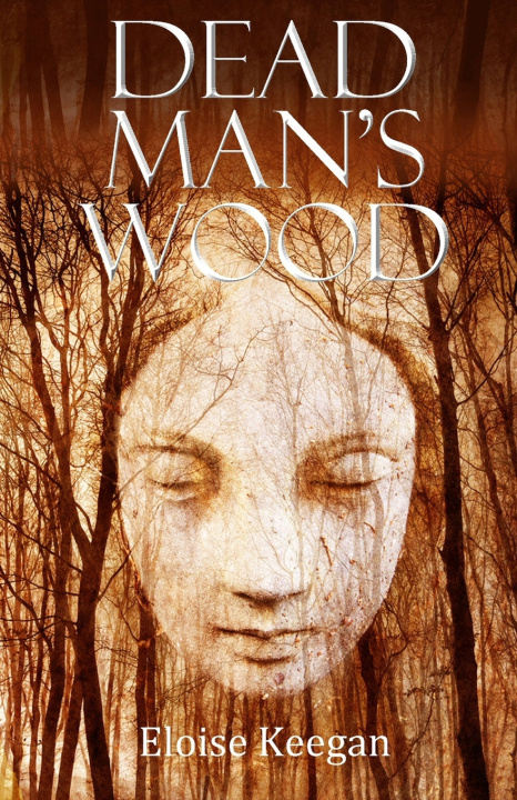 Kniha Dead Man's Wood Eloise Keegan