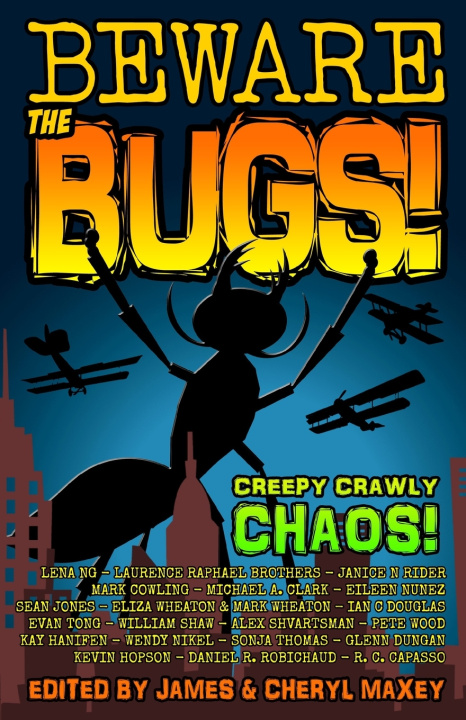 Kniha Beware the Bugs! James Maxey