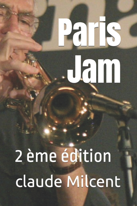 Kniha Paris Jam claude Milcent