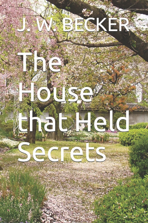 Kniha The House That Held Secrets J. W. BECKER