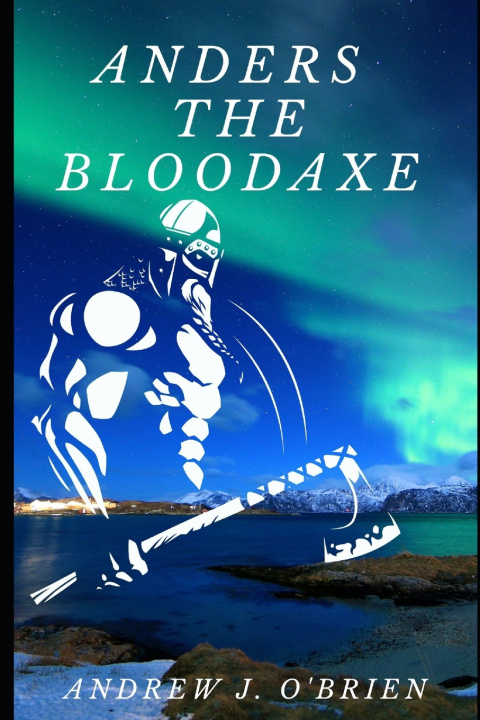 Kniha Anders the Bloodaxe Andrew O'Brien
