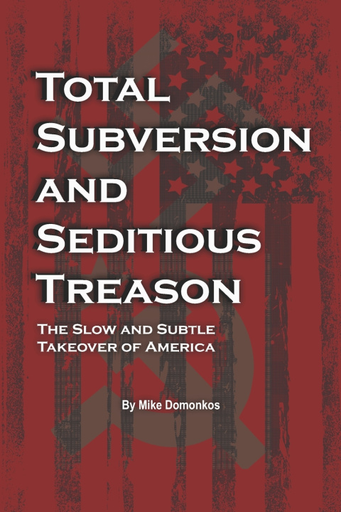 Kniha Total Subversion and Seditious Treason Mike Domonkos