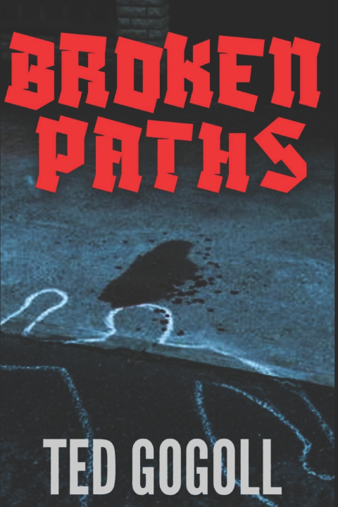Kniha Broken Paths Ted Gogoll