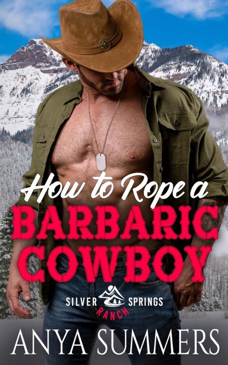 Kniha How To Rope A Barbaric Cowboy Anya Summers
