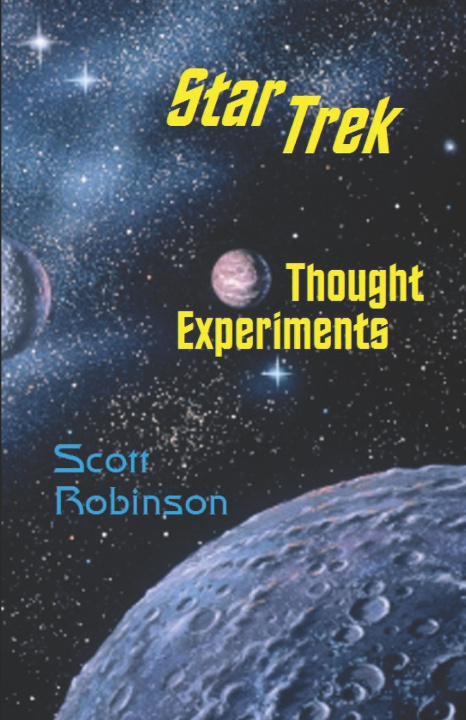 Knjiga Star Trek Thought Experiments Scott Robinson