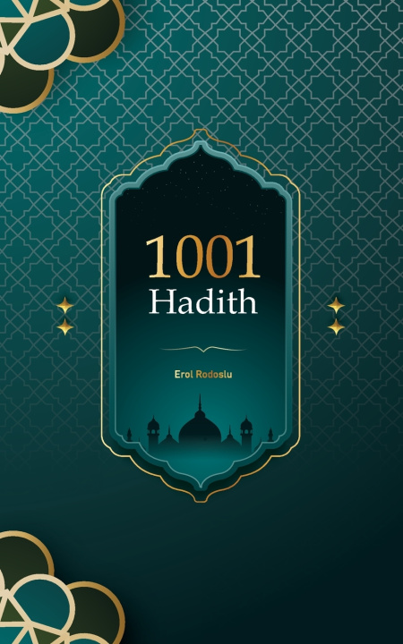 Kniha 1001 Hadith. Erol Rodoslu