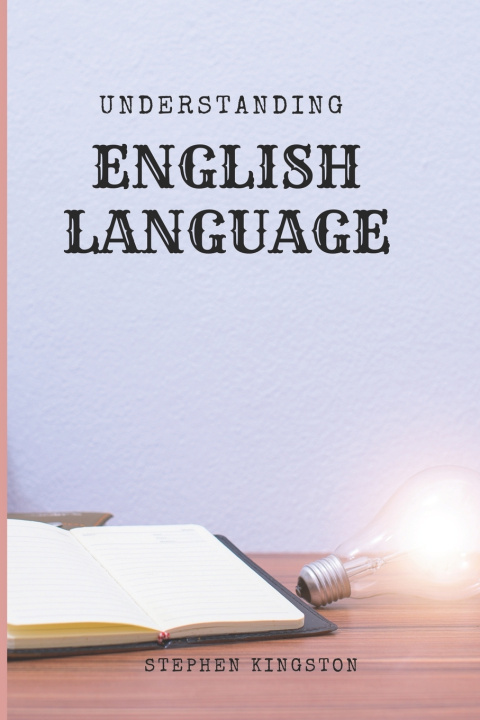 Knjiga Understanding English Language Stephen Kingston