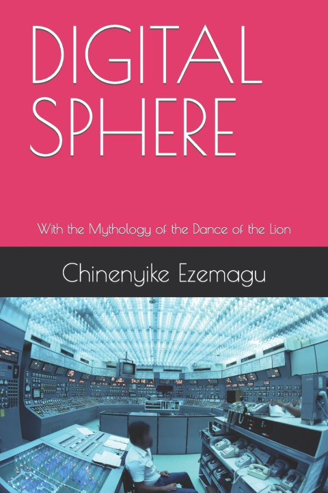 Kniha DIGITAL SPHERE Chinenyike Ezemagu