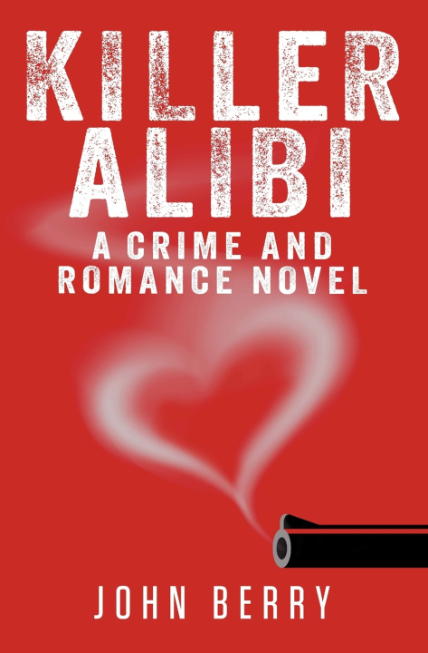 Kniha KILLER ALIBI JOHN BERRY