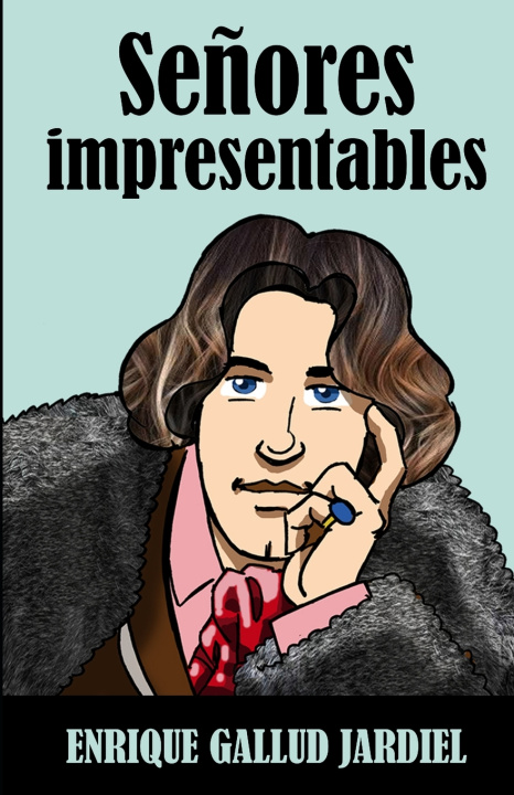 Kniha Señores impresentables Enrique Gallud Jardiel