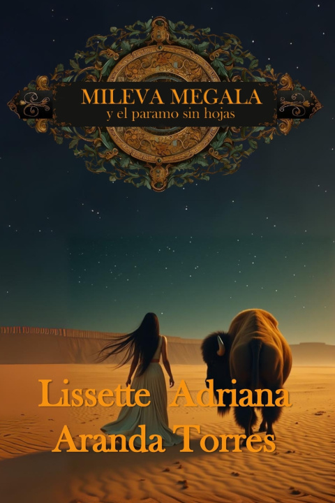 Kniha MILEVA MEGALA Y EL DRAVAPORTE AL PARAMO SIN HOJAS. Lissette Adriana Aranda Torres