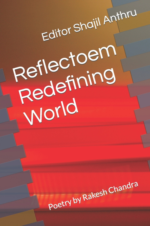 Kniha Reflectoem Redefining World Rakesh Chandra