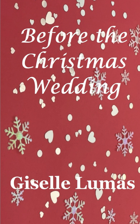 Kniha Before the Christmas Wedding Giselle Lumas