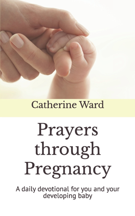 Kniha Prayers through Pregnancy Catherine Ward