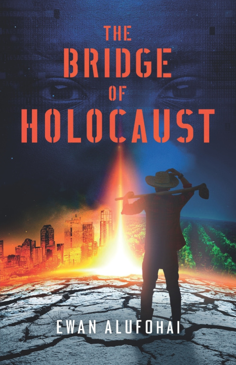 Kniha THE BRIDGE OF HOLOCAUST Ewan Alufohai