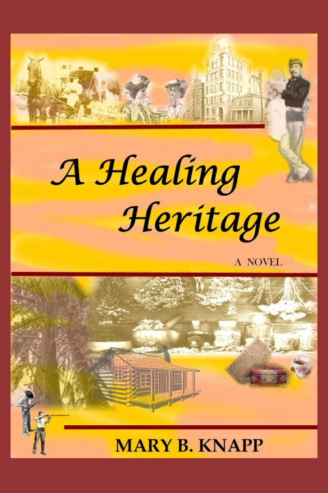 Kniha A Healing Heritage Mary B. Knapp