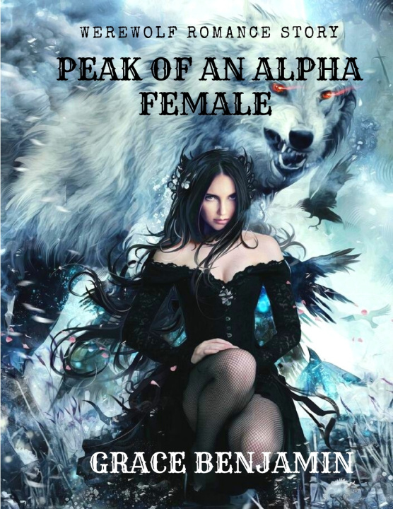 Knjiga PEAK OF AN ALPHA FEMALE Grace Benjamin