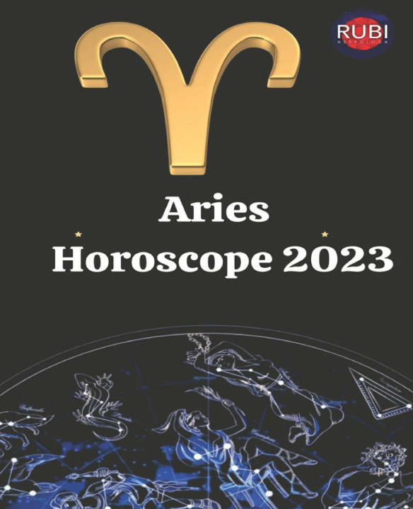Kniha Aries. Horoscope 2023 Alina A. Rubi