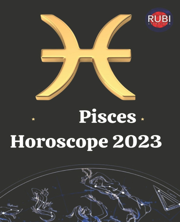 Knjiga Pisces. Horoscope 2023 Alina A. Rubi