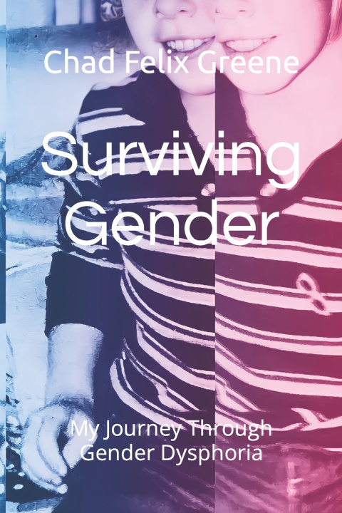 Kniha Surviving Gender Chad Felix Greene