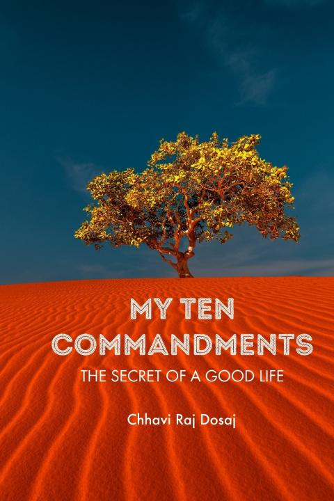 Kniha MY TEN COMMANDMENTS Chhavi Raj Dosaj