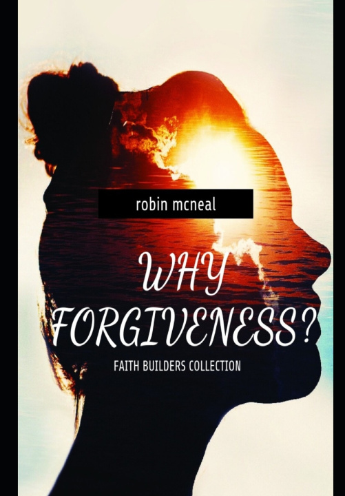 Buch Why forgiveness? Robin McNeal