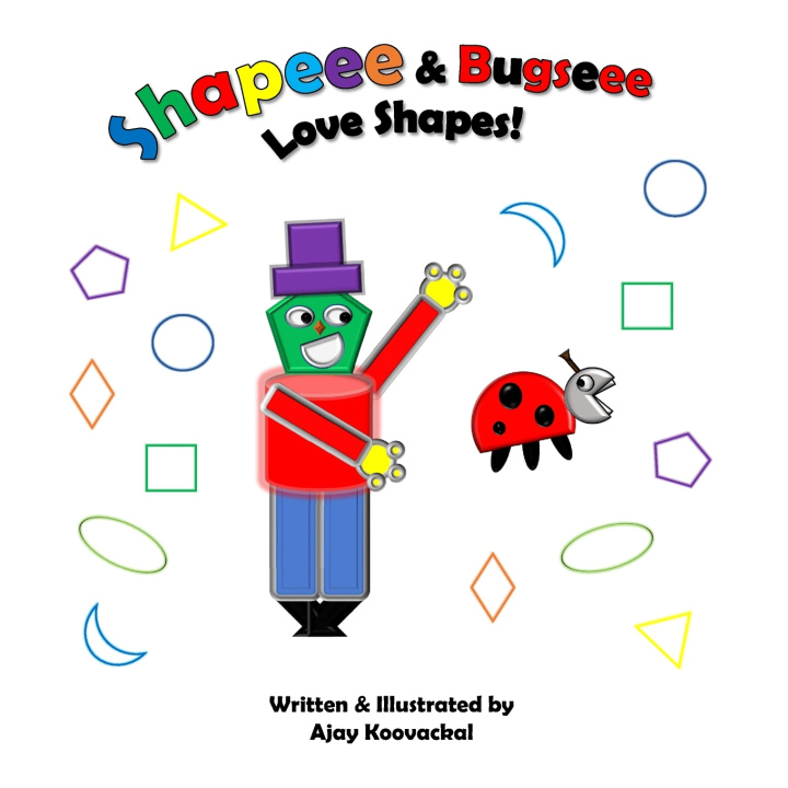 Kniha Shapeee & Bugseee Love Shapes! Ajay J. Koovackal