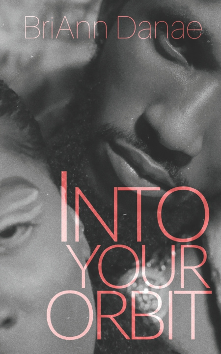 Kniha Into Your Orbit BriAnn Danae