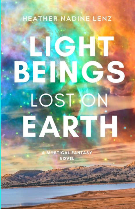 Kniha Light Beings Lost On Earth Heather Nadine Lenz