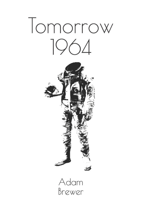 Kniha Tomorrow 1964 Adam Brewer