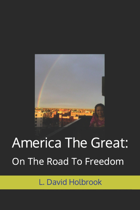 Kniha America The Great L. David Holbrook Jr.