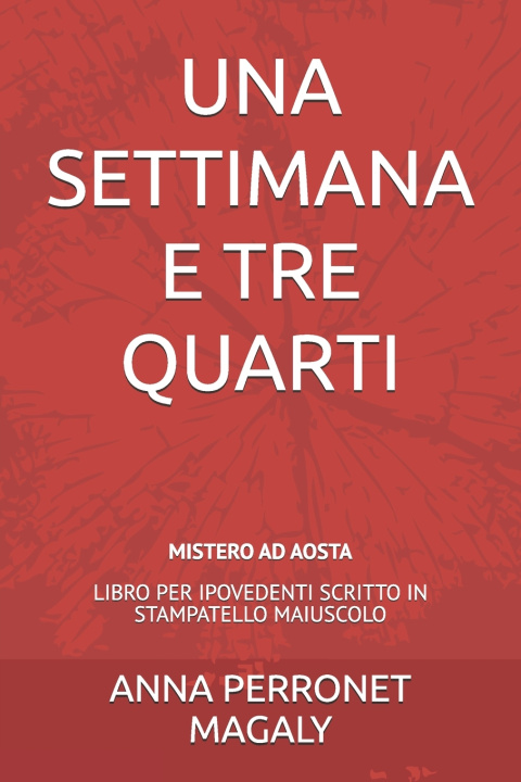 Kniha UNA SETTIMANA E TRE QUARTI ANNA MAGALY PERRONET