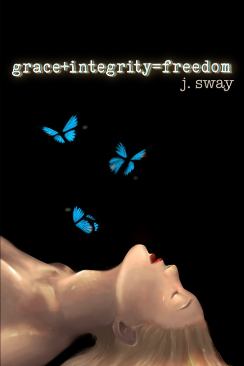 Kniha grace+integrity=freedom j. sway
