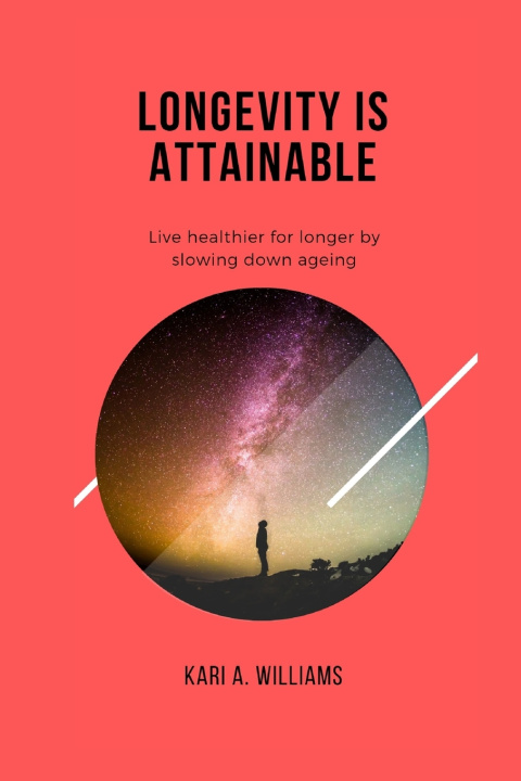 Kniha Longevity is attainable Kari A . Williams