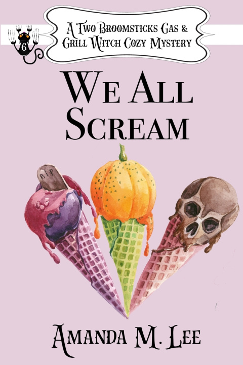Kniha We All Scream Amanda M. Lee