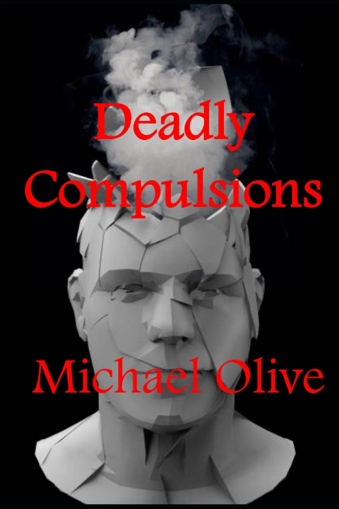 Kniha Deadly Compulsions Michael Olive