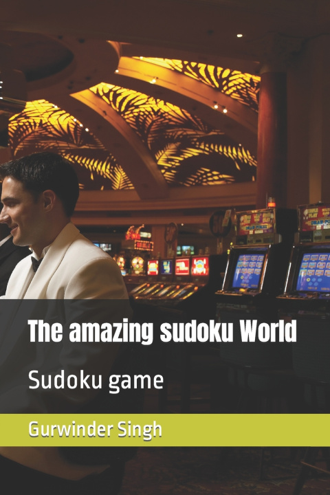 Kniha The amazing sudoku World Gurwinder Singh