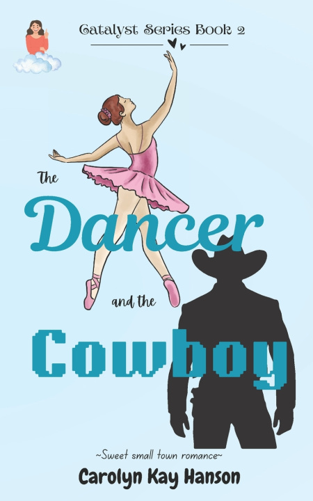 Kniha The Dancer and the Cowboy Carolyn Kay Hanson