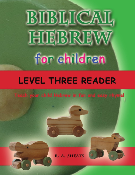 Kniha Biblical Hebrew for Children Level Three Reader R. A. Sheats