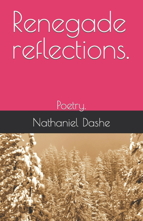Kniha Renegade reflections. Nathaniel Dashe