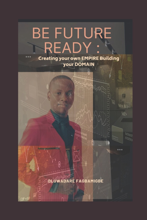 Kniha BE FUTURE READY Oluwadare Ojo Fagbamigbe