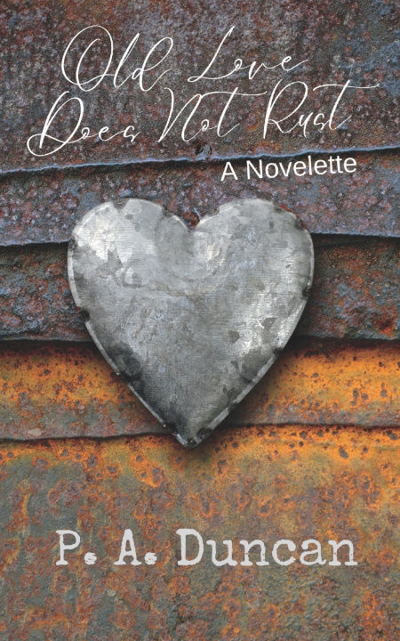 Kniha Old Love Does Not Rust P. A. Duncan