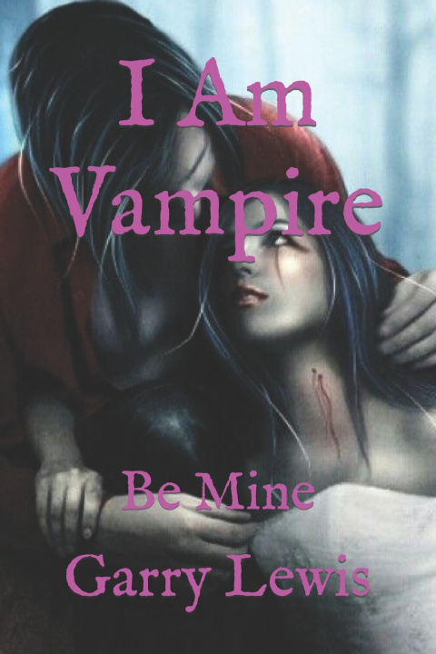 Kniha I Am Vampire Garry Lewis