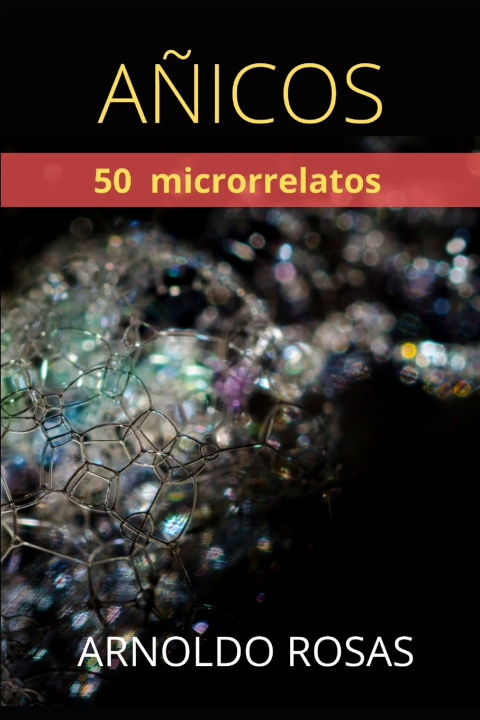 Knjiga AÑICOS ARNOLDO ROSAS