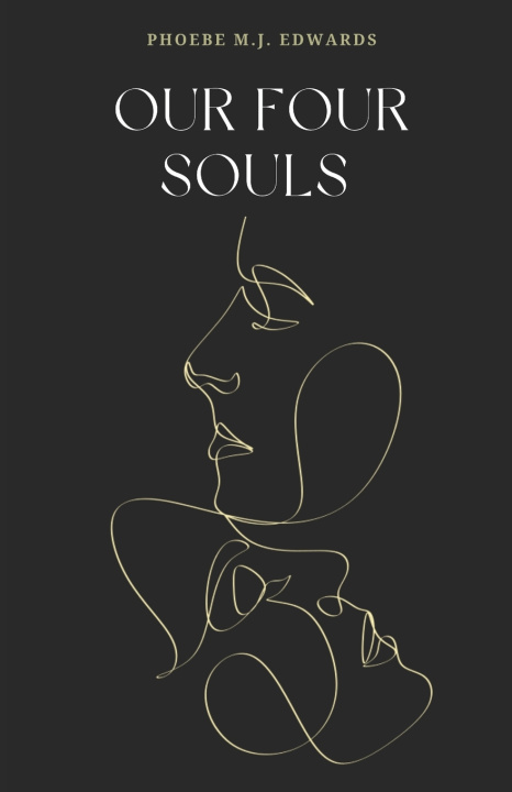 Kniha Our Four Souls Phoebe M.J. Edwards
