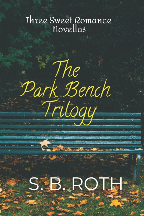 Kniha The Park Bench Trilogy S. B. ROTH