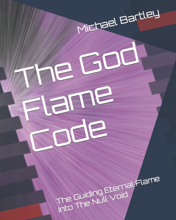 Kniha The God Flame Code Michael Eric Bartley
