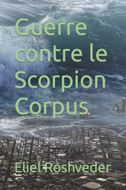 Knjiga Guerre contre le Scorpion Corpus Eliel Roshveder